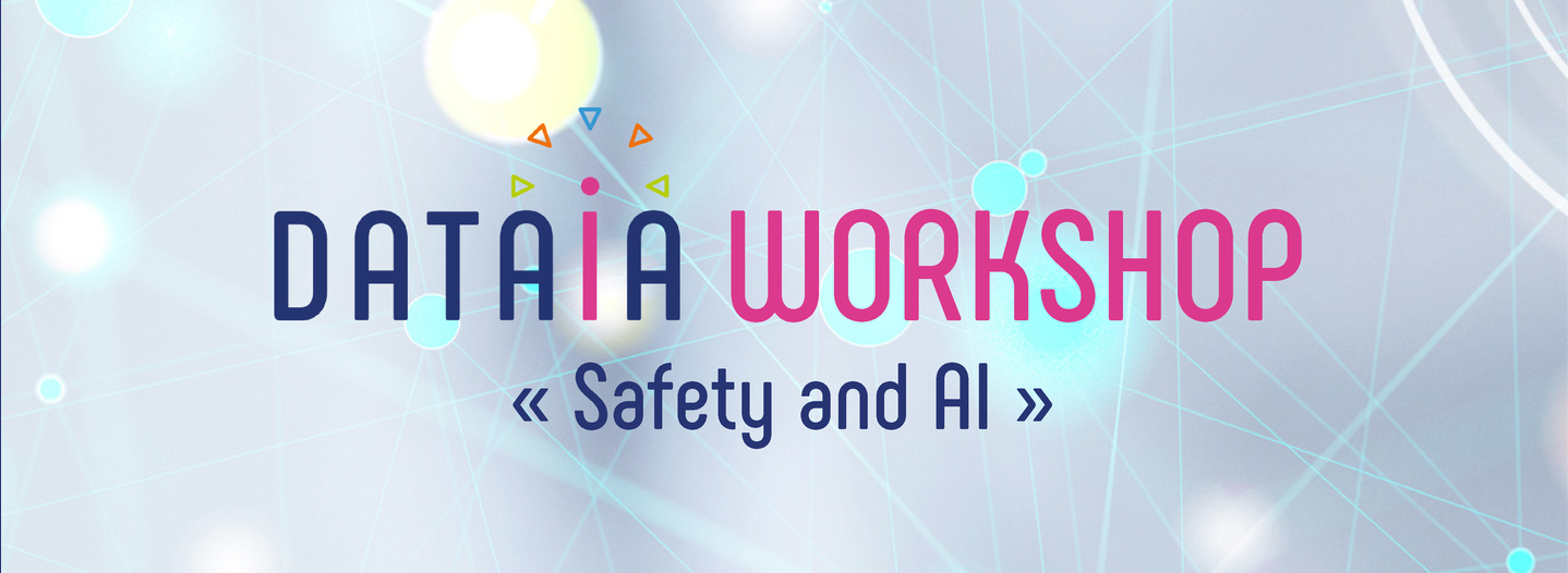 “Safety & AI” – DATAIA Workshop
